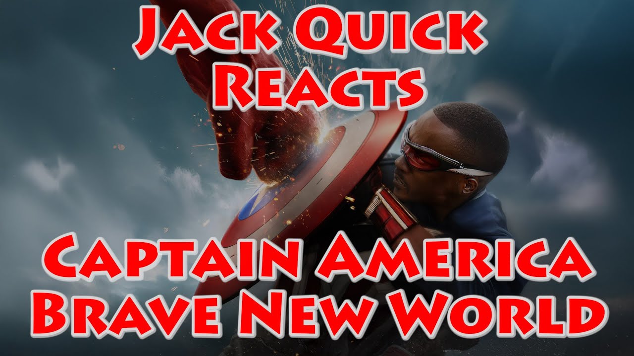 Captain Quick Jack Quick Reacts | Captain America: Brave New World - YouTube