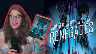 Summer Reading Vlog: RENEGADES by Marissa Meyer