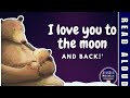 🌓 ‘I Love You to the Moon and Back’ 🌖 | 📚 KIDS BOOK READ ALOUD 📚 | a calming bedtime story