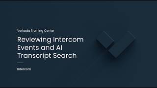 Verkada Intercom | Reviewing Intercom Events and AI Transcript Search (Command User)