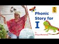 Phonic story for i