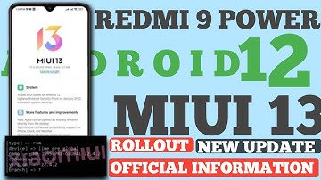 FINALLY 😍:Redmi 9 Power Android 12/Miui 13 New Update Rollout Official Information