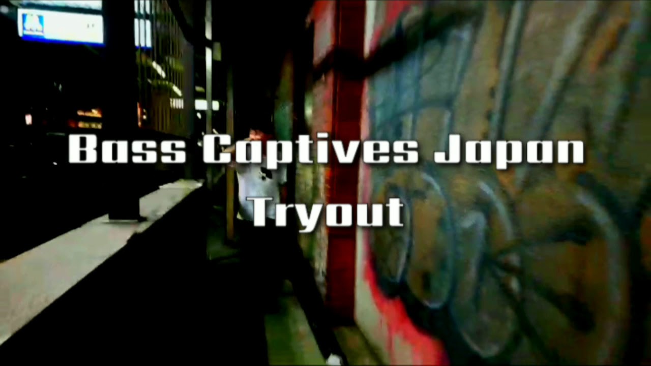 19.9.30 Bass Captives Japan Tryout