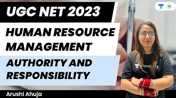 Human Resource Management | Authority and Responsibility | UGC NET 2023 | Arushi Ahuja