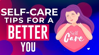 Celebrity Simple SELF-CARE TIPS to become a BETTER YOU | SELF-CARE ideas to practice | Psych Odyssey Profile