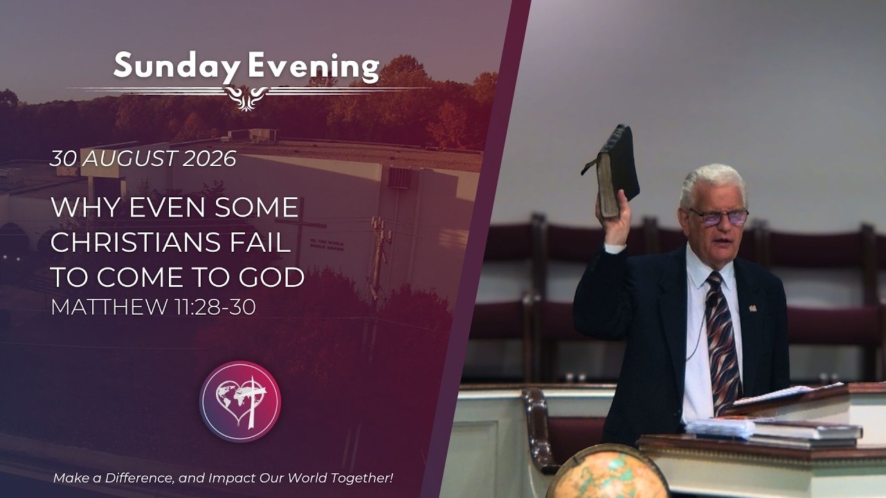 Why Even Some Christians Fail to Come to God - 30 August 2026 - Sunday Evening - CBC Service