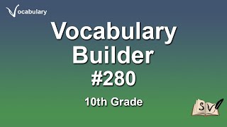 Flash study session - Vocabulary Builder #280 - 10th Grade