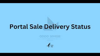 Portal Sale Delivery Status | Odoo Custom Application #odoo  #odooapps #odoocustomization