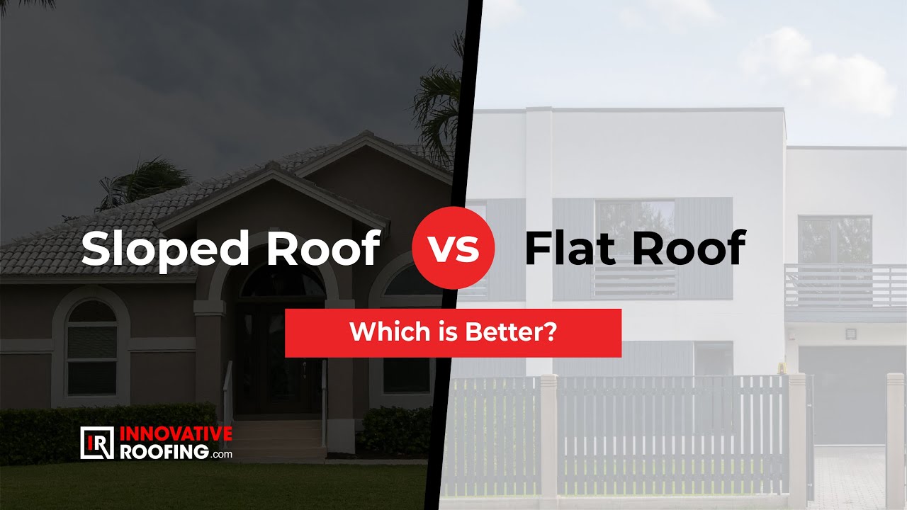 SLOPED roof vs. FLAT roof… Which is better? 