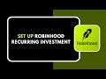 How to Set Up Robinhood Recurring Investment