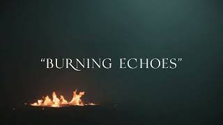 Burning Echoes by Okor