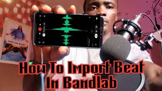 How To import beat and mp3 into Bandlab. how to add beat in Bandlab