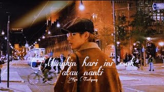 Download Lagu Kim Taehyung-Mungkin Hari Ini Esok Atau Nanti[FMV] MP3