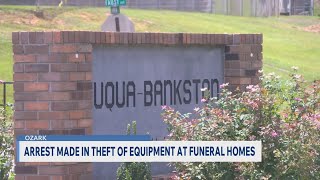 arrest made in theft of equipment at funeral homes