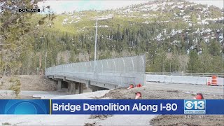 Bridge Demolition To Force Overnight Closures Of I-80 In Sierra