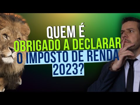 ? Quem é obrigado a declarar o imposto de renda 2023? - DIRPF 2023