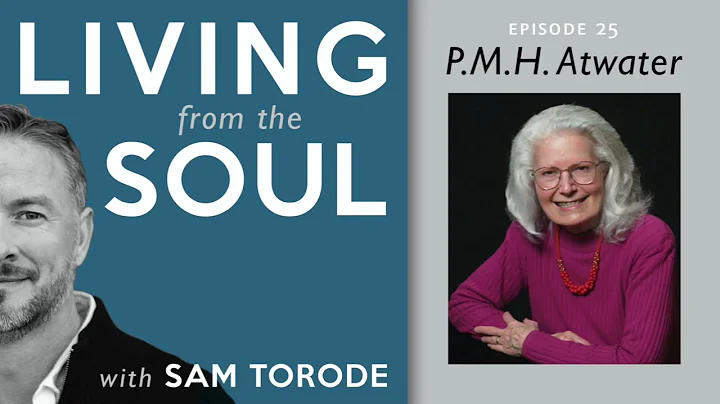 P.M.H. Atwater  The Truth about Death | Living fro...