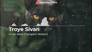 Troye Sivan - Angel Baby (Dangdut Version)