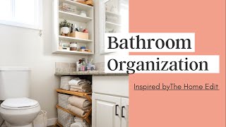 Bathroom Overhaul - The Home Edit Organization Plan