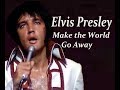 Elvis presley  make the world go away  lyrics