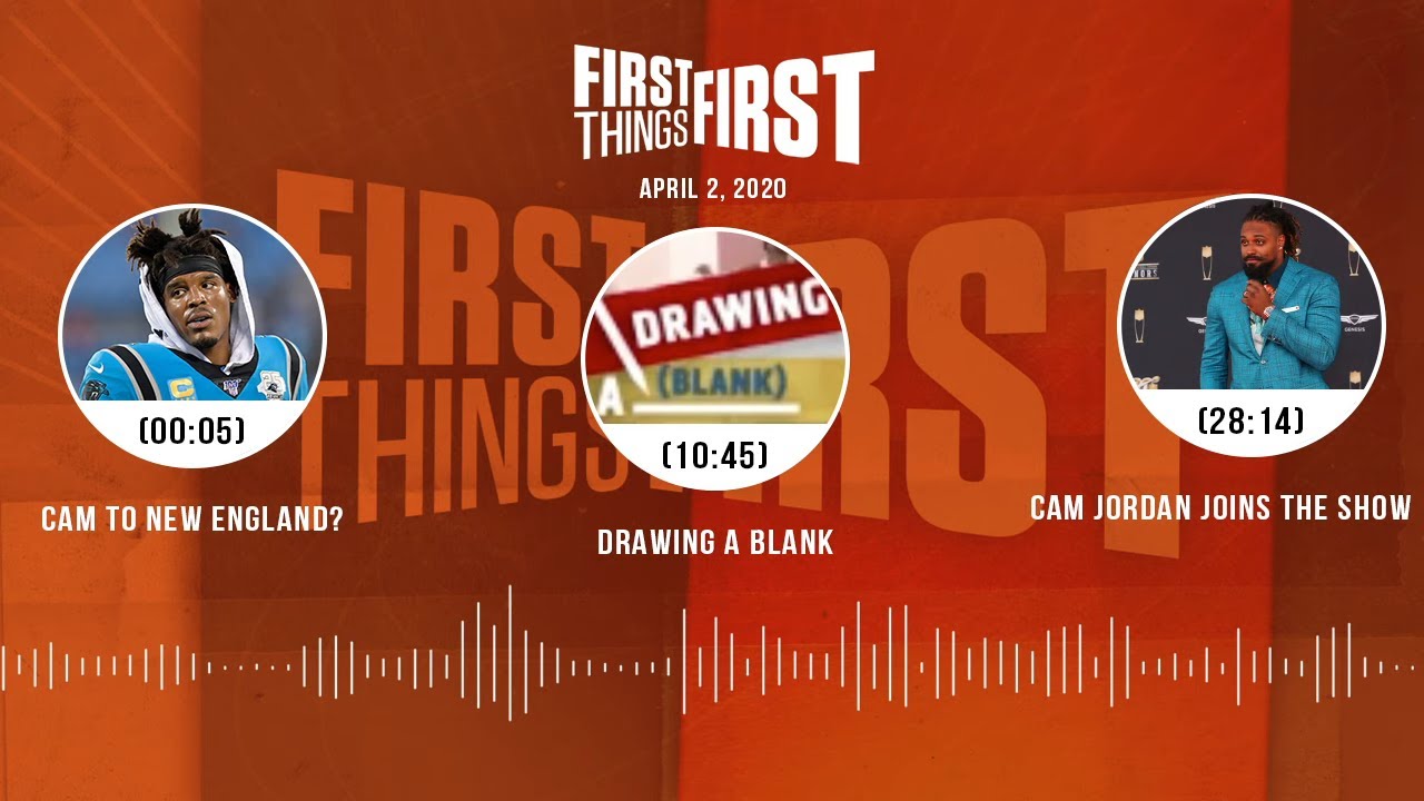 Cam to New England?, Cam Jordan joins the show (4.2.20) | FIRST THINGS FIRST Audio Podcast