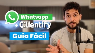 Cómo configurar Clientify WhatsApp en Minutos | ✅ Guía Fácil y Rápida