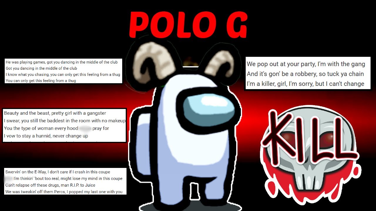 Among Us But I Use Polo G Lyrics Youtube