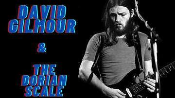 David Gilmour & The Dorian Scale