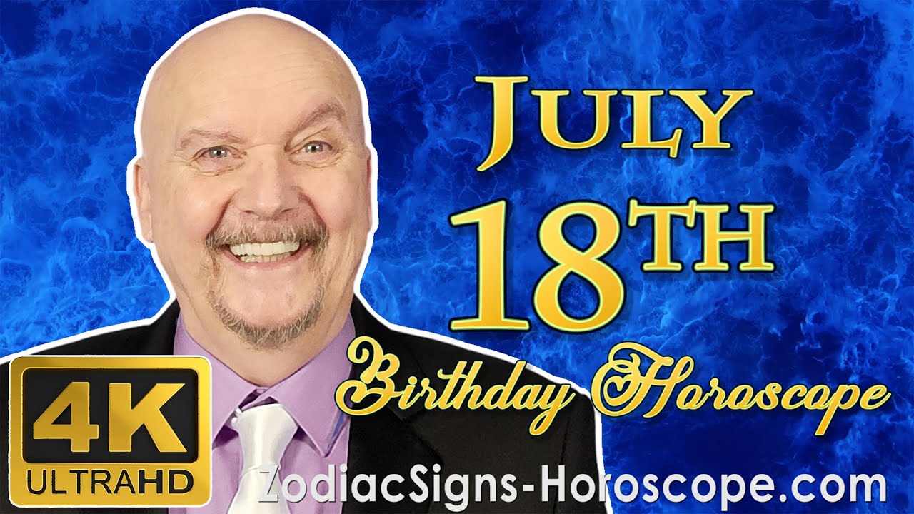July 18 Zodiac Horoscope And Birthday Personality July 18th Birthday july-18-zodiac-horoscope-and-birthday-personality-july-18th-birthday