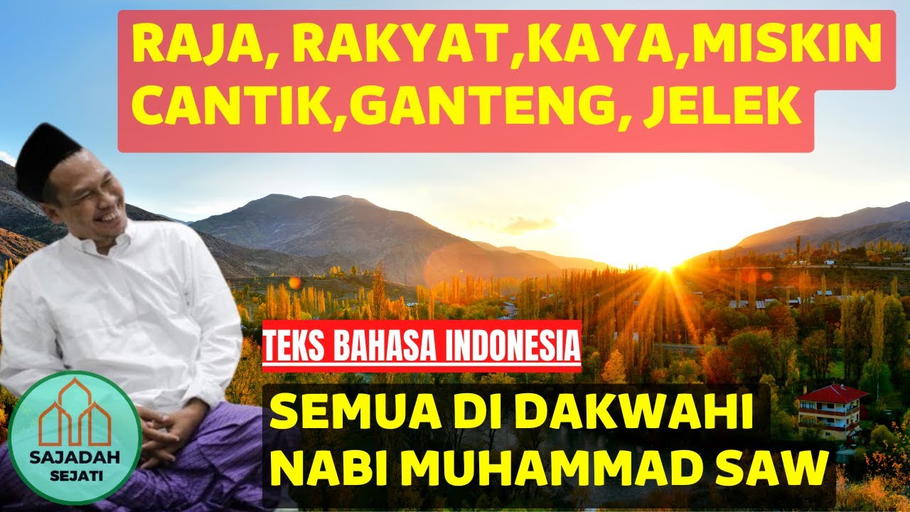 Kaya Miskin Cantik Ganteng Jelek Raja Rakyat Semua Didakwahi Nabi - Gus Baha