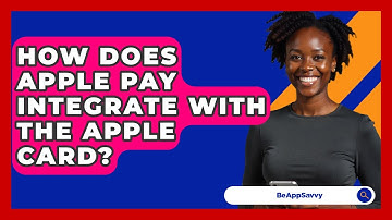 How Does Apple Pay Integrate With The Apple Card? - Be App Savvy