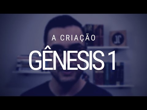 Gênesis 1 - Estudo e análise do capítulo