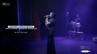 Madina Aknazarova || Ba Dili Parvona} Live In Concert Australia Brisbane  اجرای زنده