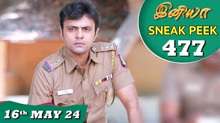 Iniya Serial | EP 477 Sneak Peek | 16th May 2024 | Alya Manasa | Rishi | Saregama TV Shows Tamil