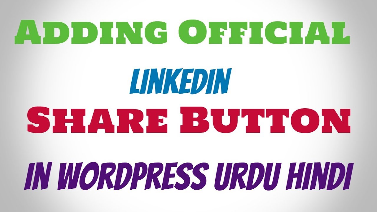 Adding Official LinkedIn Share Button in WordPress in Urdu Hindi - YouTube