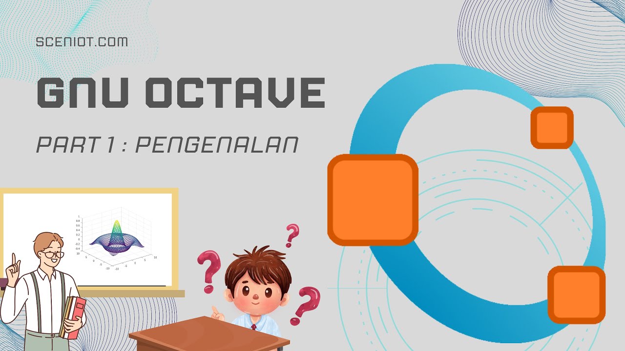 Pengenalan GNU OCTAVE | Pratikum Telekomunikasi | SCENANDO - YouTube