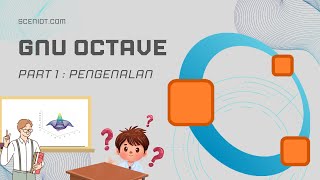 Pengenalan GNU OCTAVE | Pratikum Telekomunikasi | SCENANDO