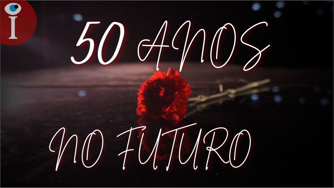 25 DE ABRIL, 50 ANOS NO FUTURO!