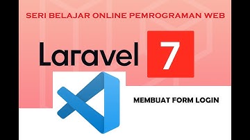 BUAT FORM LOGIN LARAVEL 7