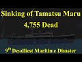 Floating Sandbox/Tamatsu Maru Mini Documentary (9th Deadliest Maritime Disaster)