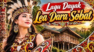 LEA DARA SOBAT || LAGU DAYAK TERBARU (Cover by West Borneo)