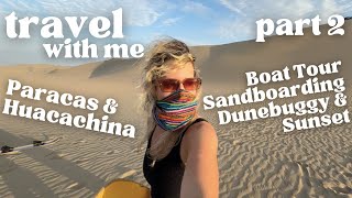 Travel Vlog! Day 2 Paracas & Huacachina, Peru! Island Tour, Sandboarding, Dunebuggy & more (Part 2)