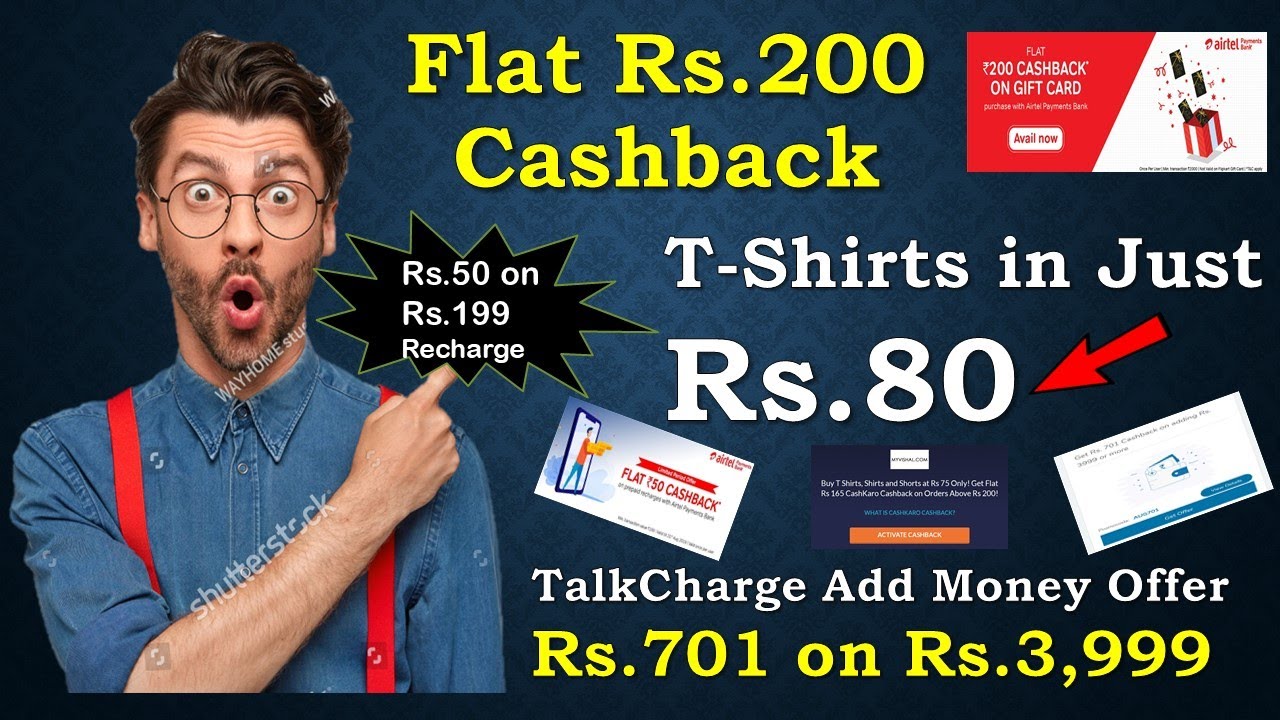 Flat Rs.200 Cashback || Rs.50 on Rs.199 Recharge || T Shirt in Just Rs.80 || Paytm Rs.25 Cashback