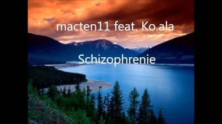 macten11 feat. Ko.ala - Schizophrenie [1080p]