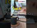 Top 4 Python Project Ideas