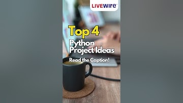 Top 4 Python Project Ideas