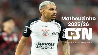 Matheuzinho (Corinthians) - Goals, Skills & Assists 2025/26 | HD