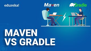 Maven vs Gradle | Which to Choose Maven or Gradle? | DevOps | Edureka