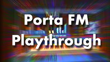 PortaFM Playthrough