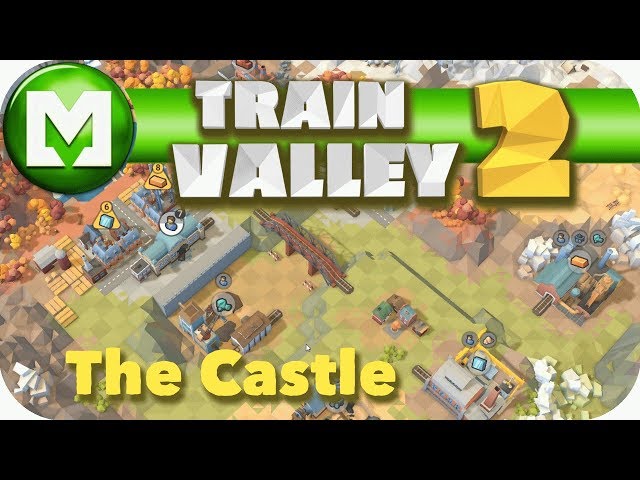 ▶Train Valley 2◀ The Castle - Episode 13 Lets play Train Valley 2